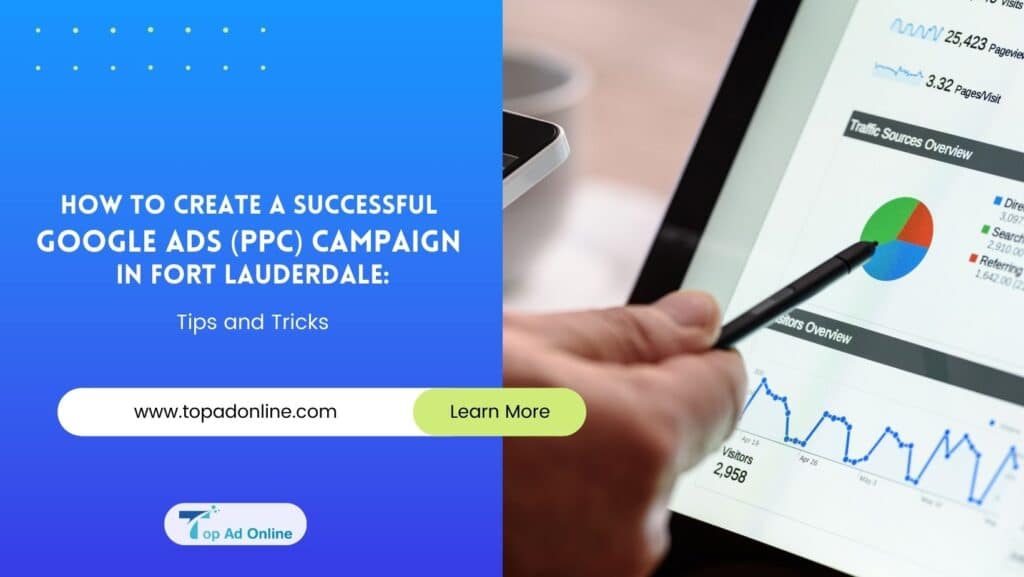 How to Create a Successful Google Ads (PPC) Campaign in Fort Lauderdale: Tips and Tricks